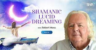 Robert Moss - Shamanic Lucid Dreaming