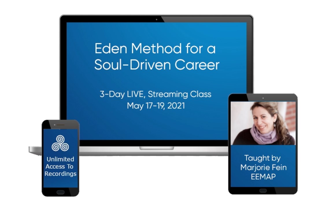 Marjorie Fein – Eden Method for a Soul-Driven Career