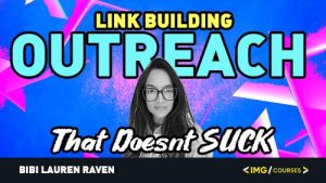 Bibi Raven - Link Building Outreach That Doesn’t Suck