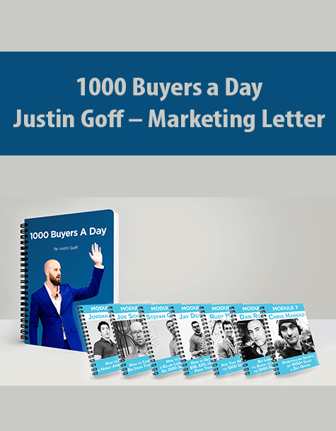 Justin Goff – Marketing Letter – 1000 Buyers a Day