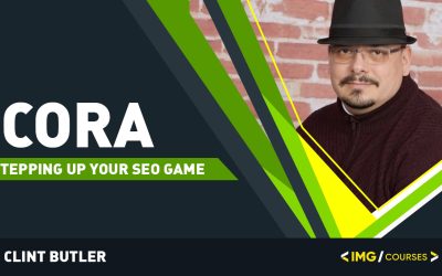 Clint Butler – Using CORA – Stepping Up Your SEO Game