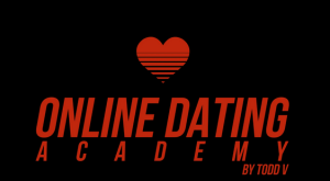 ToddV - Online Dating Academy course - Week 2 - 8