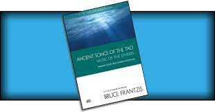 Bruce Frantzis – Ancient Songs of the Tao – Audio Program