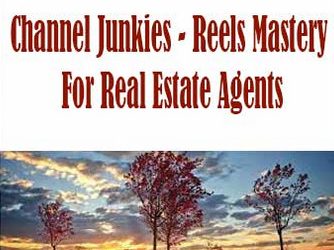 Channel Junkies – Reels Mastery For Real Estate Agents