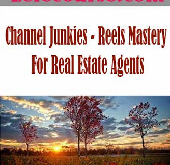 Channel Junkies – Reels Mastery For Real Estate Agents