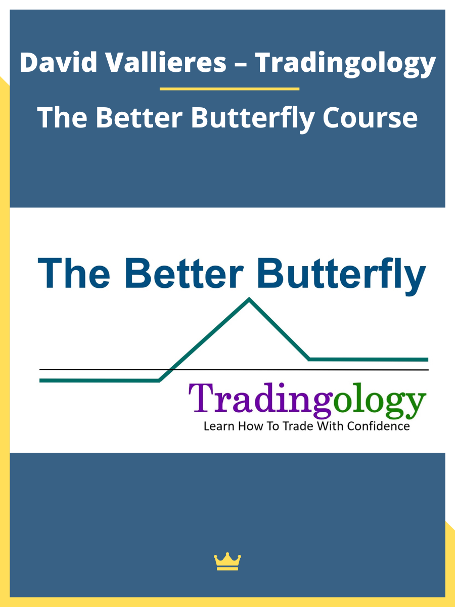 David Vallieres – Tradingology – The Better Butterfly Course 1