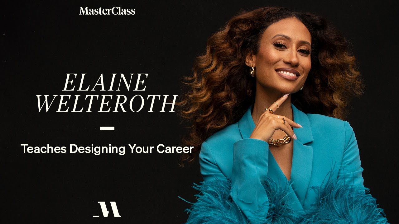 Elaine Welteroth - MasterClass - Teaches Designing Your Career 1