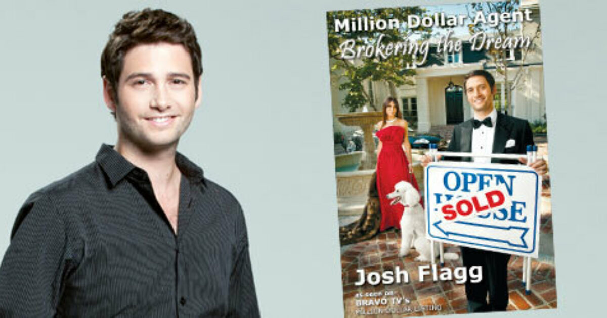 Josh Flagg - Million Dollar Agent 1