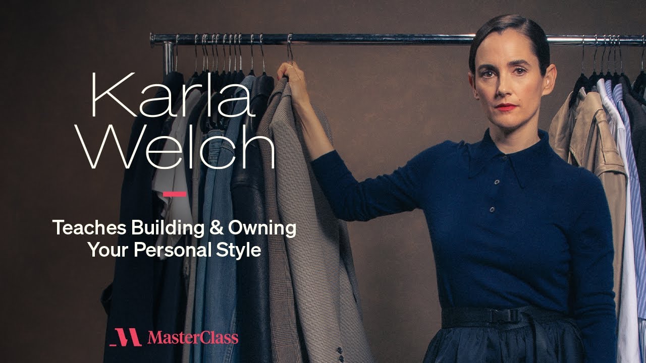 Karla Welch – MasterClass – Teaches Building and Owning Your Personal Style 1