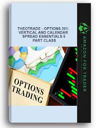 Options 201 - Vertical and Calendar Spread Essentials 5 Part Class with Don Kaufman On Demand Replay