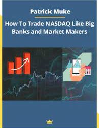 Patrick Muke – How To Trade NASDAQ Like Big Banks and Market Makers