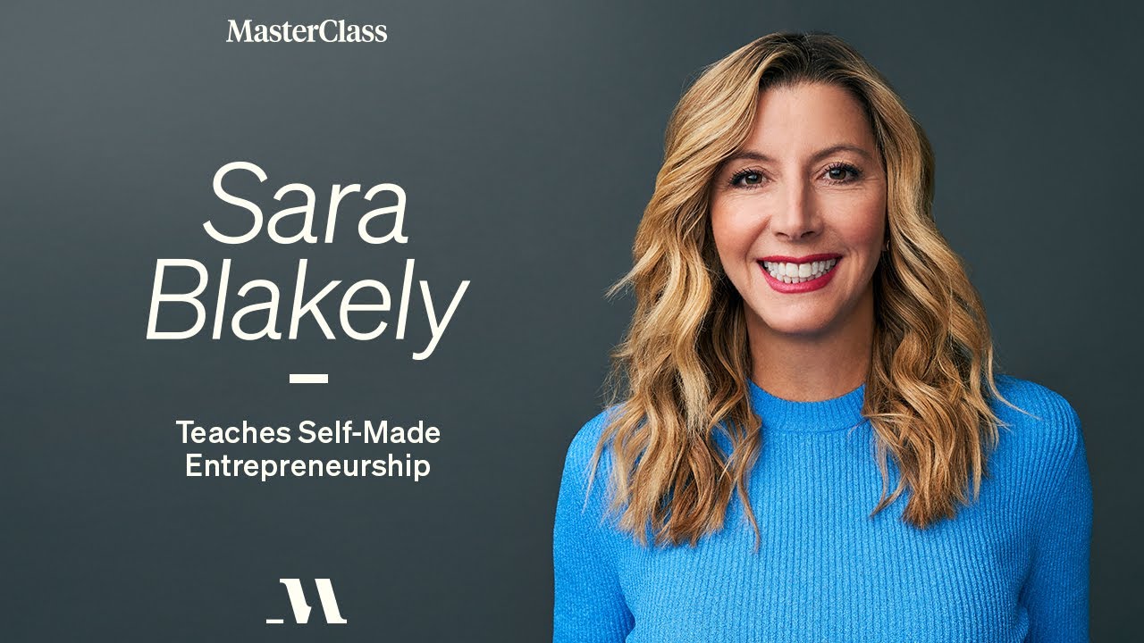 Sara Blakely – MasterClass – Teaches Self-Made Entrepreneurship 1