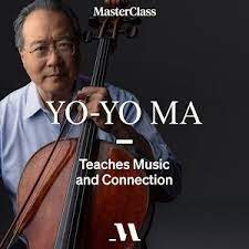 Yo-Yo Ma – MasterClass – Teaches Music and Connection