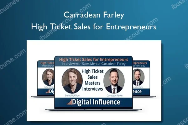 Carradean Farley - High Ticket Sales for Entrepreneurs 1