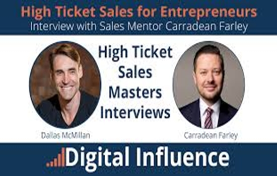 Carradean Farley – High Ticket Sales for Entrepreneurs