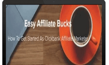 Easy Affiliate Bucks How To Get Started As Clickbank Affiliate Marketer