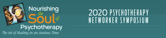 2020 Symposium Virtual Experience – Nourishing the Soul of Psychotherapy