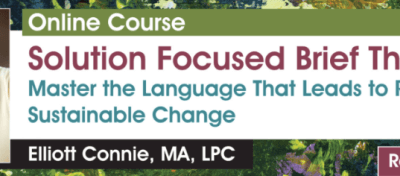 Elliott Connie – PESI – Solution Focused Brief Therapy – Master the Language that Leads to Rapid & Sustainable Change