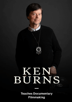 Ken Burns – MasterClass – Teaches Documentary Filmmaking (2)