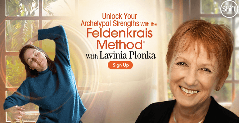 Lavinia Plonka – The Shift Network – Unlock Your Archetypal Strengths With the Feldenkrais Method (2)