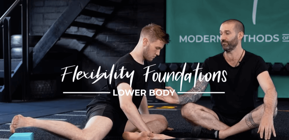 Modern Methods of Mobility – Flexibility Foundations – Lower Body (2)