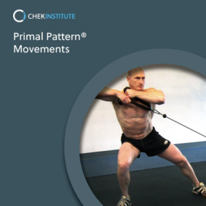 Paul Chek – Primal Pattern® Movements