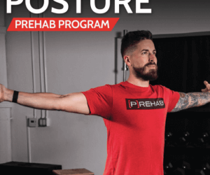 The Prehab Guys – POSTURE [P]REHAB PROGRAM