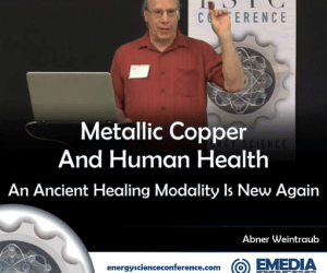 Abner Weintraub – ESTC – metallic Copper And Human Health – An Ancient Healing Modali