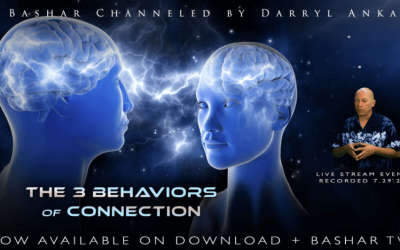 Bashar – 2023-07-29 – The Three Behaviors of Connection