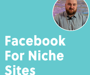Daniel Berry – Facebook For Niche Sites by Introverted Entrepreneur
