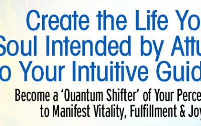 Mona Delfino – Create the Life Your Soul Intended by Attuning to Your Intuitive Guidance