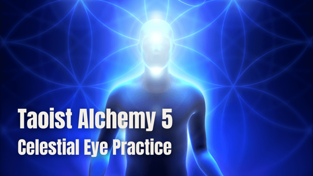 Nathan Brine – Taoist Alchemy 5 – Opening the Celestial Eye (1)