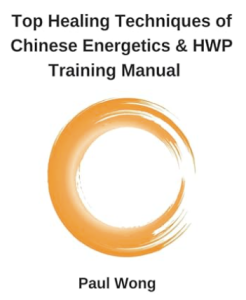 Paul Wong – Top Healing Techniques of Chinese Energetics