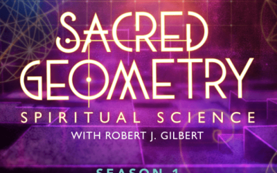 Robert Gilbert – Gaia – Sacred Geometry Spiritual Science Season 1