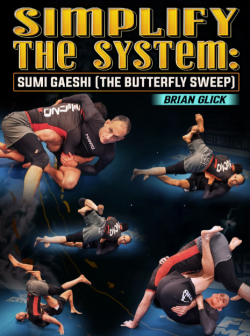 Brian Glick – Simplify The System Sumi Gaeshi The Butterfly Sweep