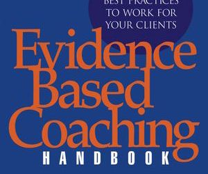 Dianne Stober & Anthony Grant – Evidence Based Coaching Handbook