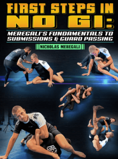 First Steps In No Gi Meregalis Fundamentals To Submissions and Guard Passing by Nicholas Meregali (1)