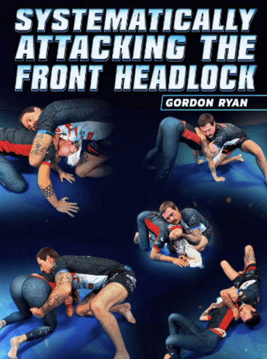 Gordon Ryan – Systematically Attacking The Front Headlock (1)