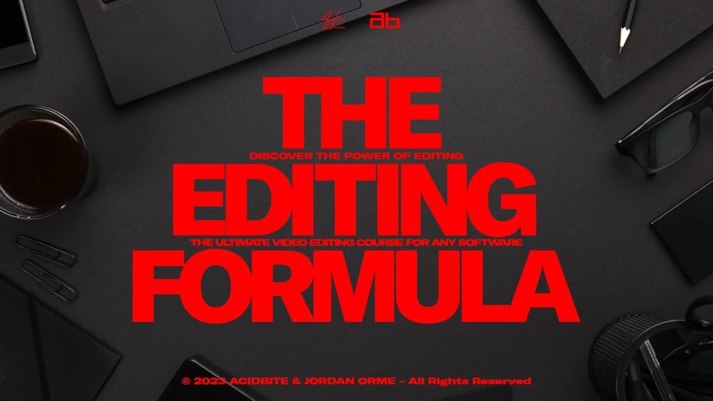 Jordan Orme – The Editing Formula