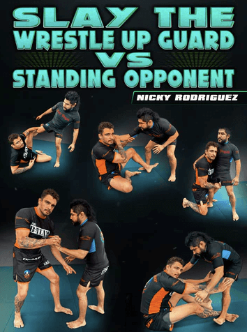 Nick Rodriguez – Slay The Wrestle Up Guard Vs Standing Opponent (1)