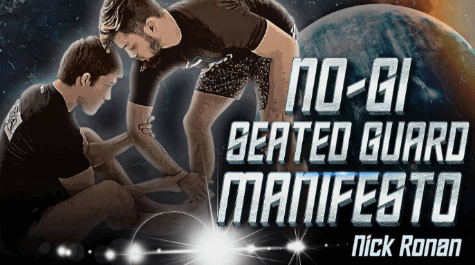 Nick Ronan – No-Gi Seated Guard Manifesto (1)