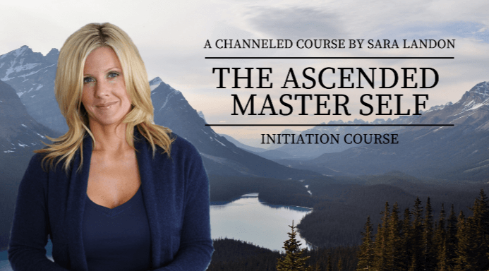 Sara Landon – The Ascended Master Self (1)