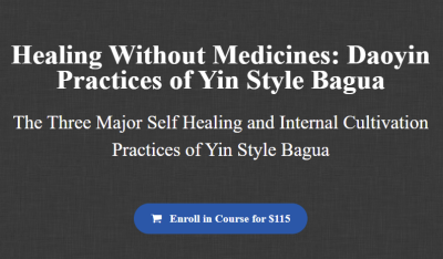 Xie Pieqi – Healing Without Medicines: Daoyin Practices of Yin Style Bagua
