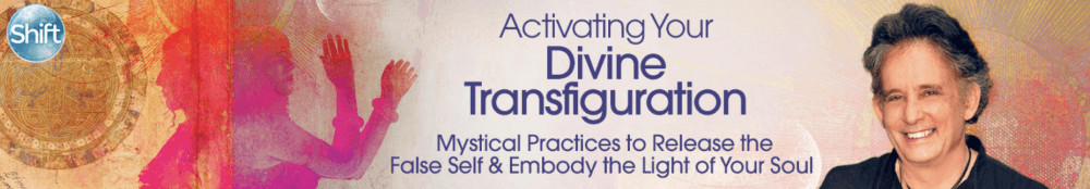 Andrew Harvey – Activating Your Divine Transfiguration (1)