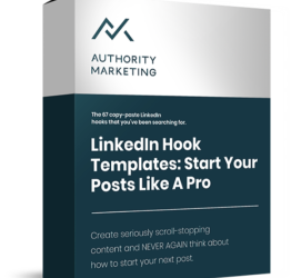 Authority Marketing – LinkedIn Hook Templates – Start Your Posts like a Pro