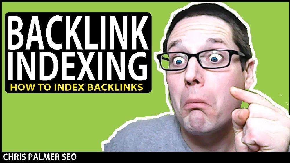 Backlinks Indexing With Chris Palmer – SEO Course