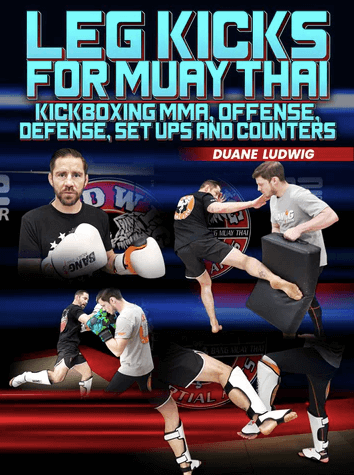 Duane Ludwig – Leg kicks for Muay Thai (1)