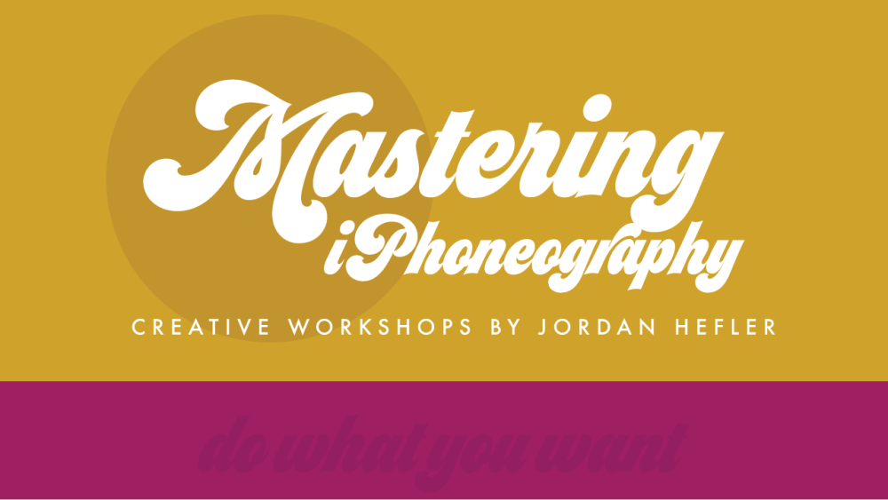 Jordan Hefler – Mastering iPhoneography
