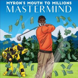 Myron Golden – The Mouth to Millions Mastermind Mastery Boot Camp