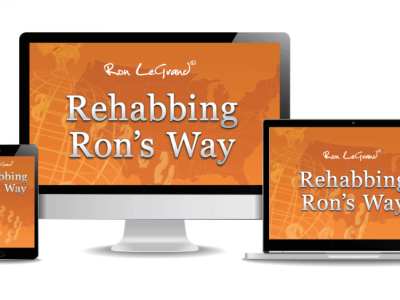 Ron LeGrand – Rehabbing Ron’s Way